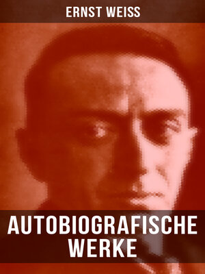 cover image of Autobiografische Werke von Ernst Weiß